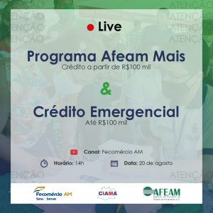 Imagem da notícia - Ciama, Afeam e Fecomércio apresentam crédito emergencial em Live