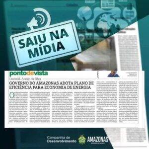 Imagem da notícia - Governo do Amazonas adota Plano de Eficiência, elaborado pela Ciama, para economia de energia